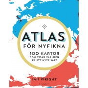 Atlas för nyfikna - 100 kartor som visar världen på ett nytt sätt